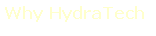 Text Box: Why HydraTech